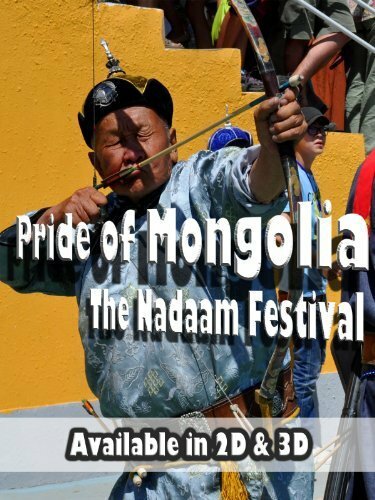 Pride of Mongolia: The Nadaam Festival (2012) постер