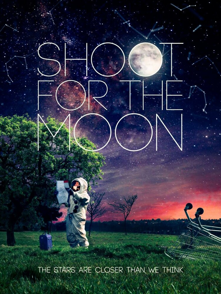 Shoot for the Moon (2014) постер