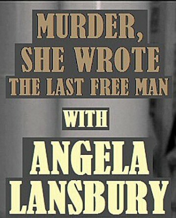 Она написала убийство: Последний свободный человек (2001) постер