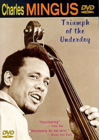 Charles Mingus: Triumph of the Underdog (1998) постер